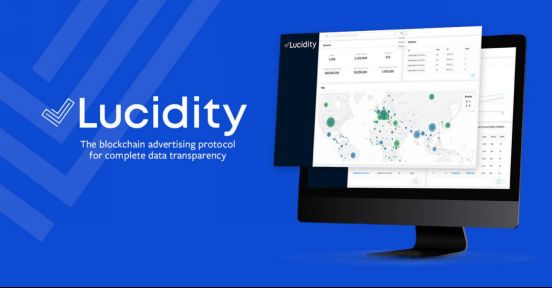 Lucidity：用區(qū)塊鏈消除數(shù)字廣告供應(yīng)鏈的信任危機(jī)